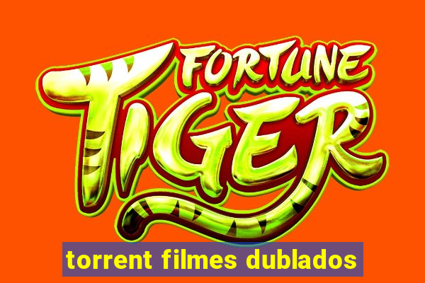 torrent filmes dublados